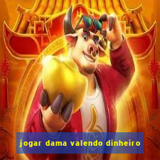 jogar dama valendo dinheiro